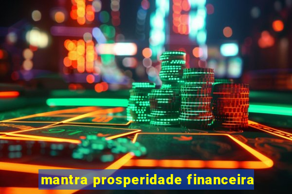 mantra prosperidade financeira